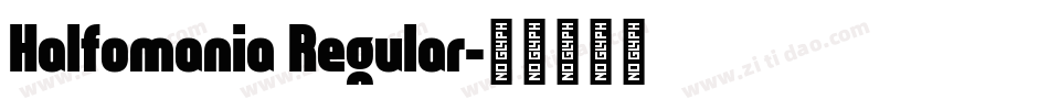 Halfomania Regular字体转换